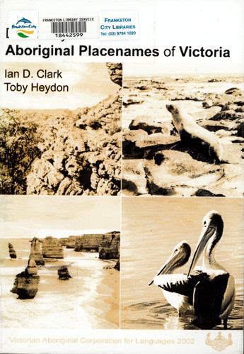 Dictionary of Aboriginal placenames of Victoria 