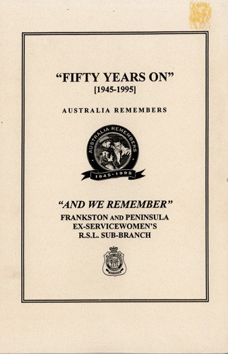 Fifty years on, 1945-1995 : Australia remembers - and we remember 