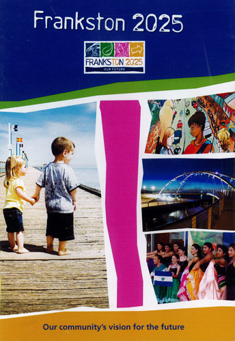 Frankston 2025 : a vision for our community's future 
