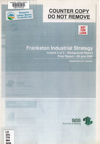 Frankston industrial strategy. Volume 2 of 2, Background report : final report, 24 July, 2006 