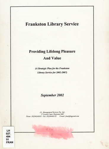 Frankston library service : providing lifelong pleasure and value