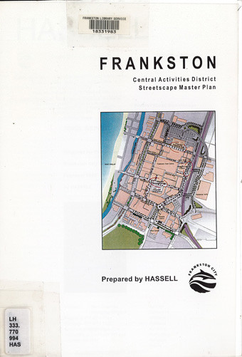Frankston's Central Activities District (CAD) streetscape master plan : final report : prepared for the Infrastructure Department, Frankston City Council, February 1999 