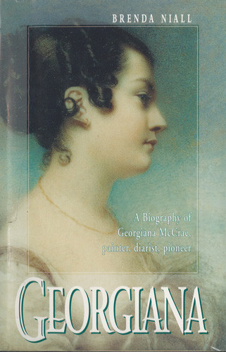 Georgiana : a biography of Georgiana McCrae, painter, diarist, pioneer 