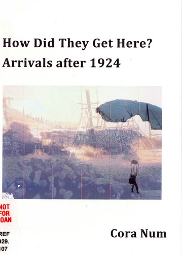 How did they get here? : arrivals after 1924 