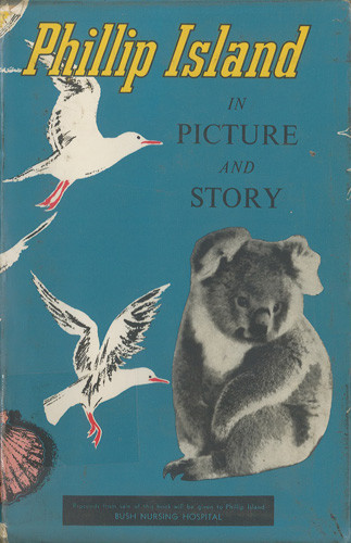 Phillip Island in picture and story 