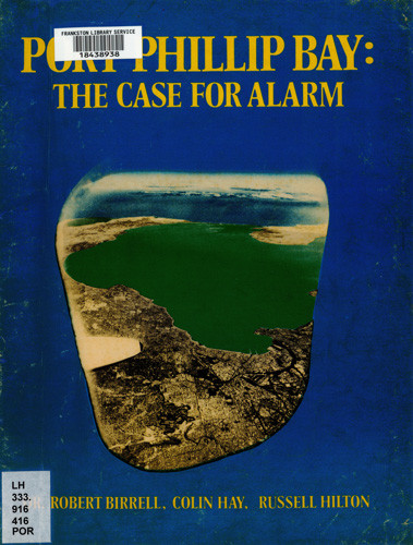 Port Phillip Bay : the case for alarm 