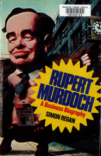 Rupert Murdoch : a business biography