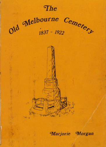 The Old Melbourne Cemetery, 1837-1922 