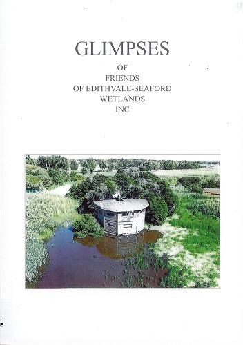 Glimpses of Friends of Edithvale-Seaford Wetlands Inc.